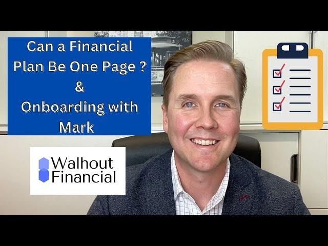 Can a Financial Plan be One Page? & Onboarding with Walhout Financial