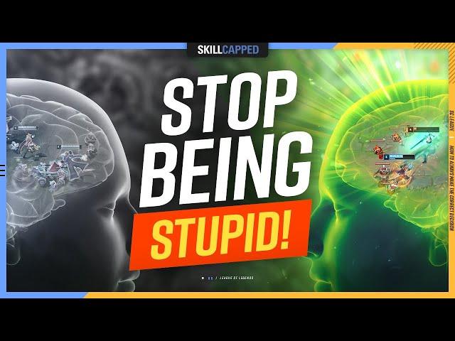 How to STOP Making DUMB MISTAKES! - League of Legends