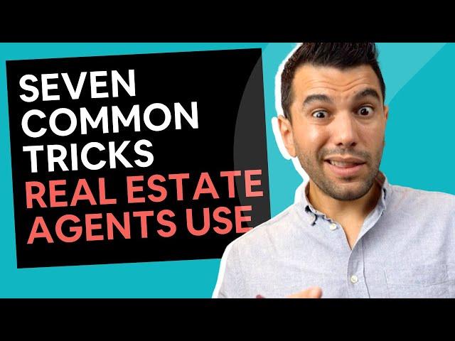 Seven Common Tricks Real Estate Agents Use When Buying Property [in 2024]