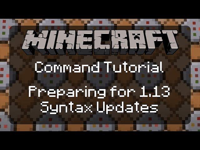 Using Commands in Minecraft: Preparing for the big 1.13 Syntax Update! | Resource Pack Preview