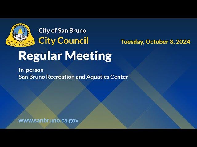 San Bruno City Council Regular Meeting - Tuesday, October 8, 2024, 7:00pm