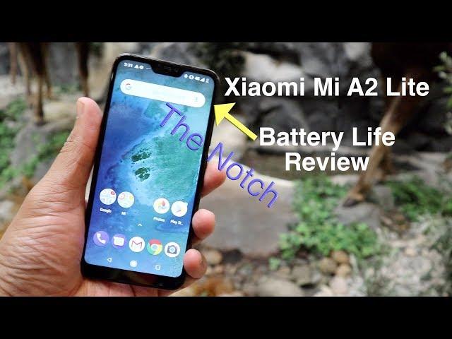 Xiaomi Mi A2 Lite  Battery Life Review  Take Note of the Notch