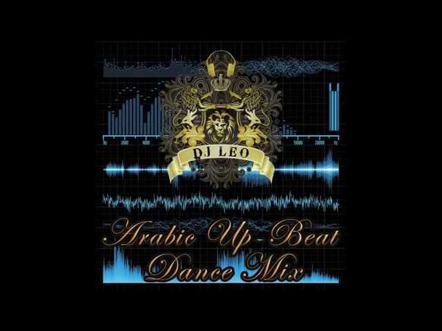 Arabic 'Up-Beat' Dance Mix By DJ Leo