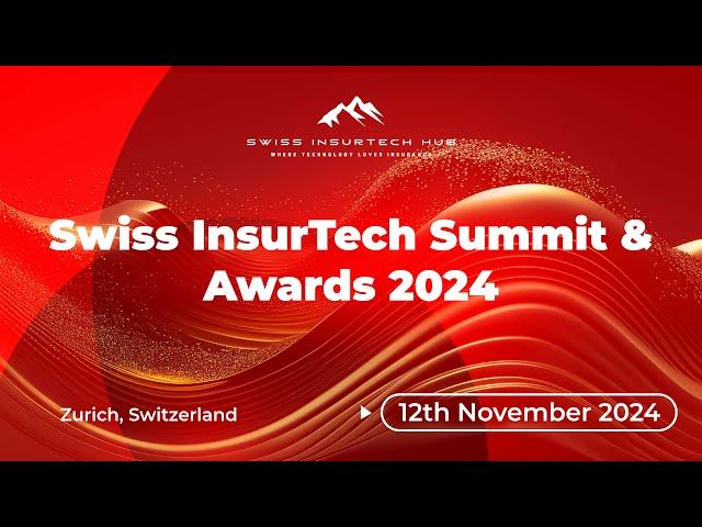 Swiss InsurTech Summit & Awards 2024