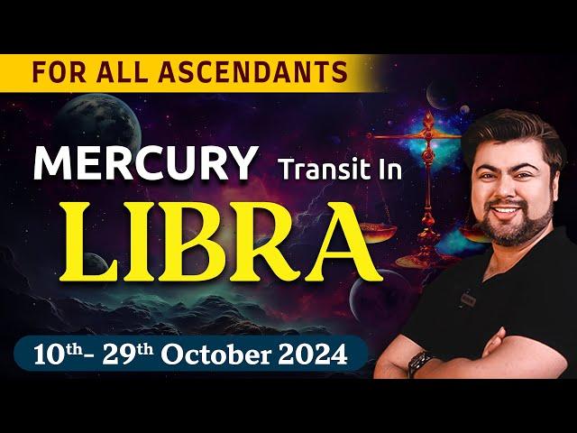 For All Ascendants | Mercury transit in Libra | 10th - 29th October 2024 | Analysis by Punneit