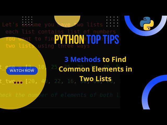 Python Top Tip: How to Find Common Elements in Two Lists in Python