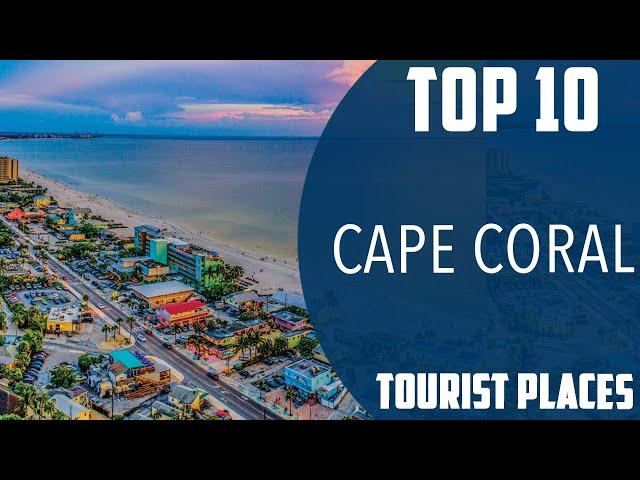 Top 10 Best Tourist Places to Visit in Cape Coral, Florida | USA - English