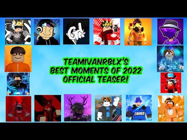 TeamIvanRBLX's Best Moments of 2022 Official Teaser!