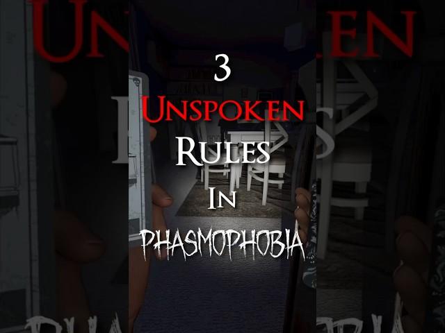 3 Unspoken Rules in Phasmophobia!