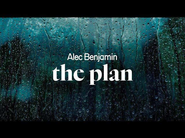 alec benjamin - the plan (lyrics)