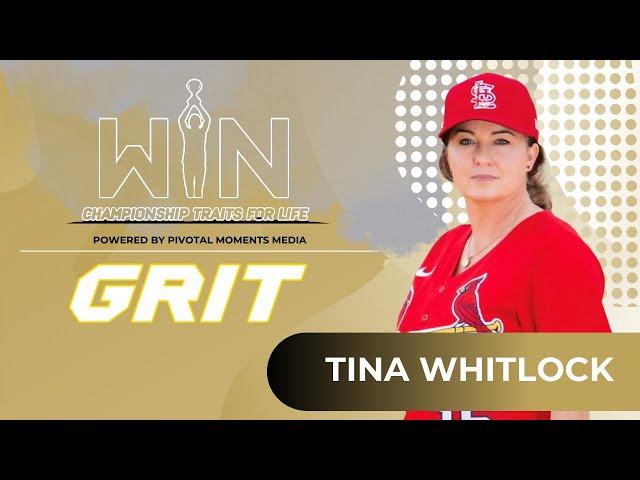 WIN: Championship Traits For Life - Impacting The Game with Tina Whitlock