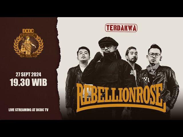  LIVE - DCDC PENGADILAN MUSIK #58 - REBELLIONROSE