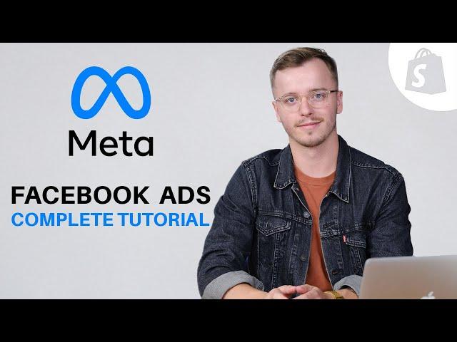 The Complete Facebook Ads Tutorial