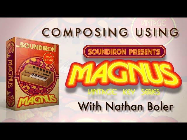 Soundiron | Composing Using Magnus Chord Organ With Nathan Boler