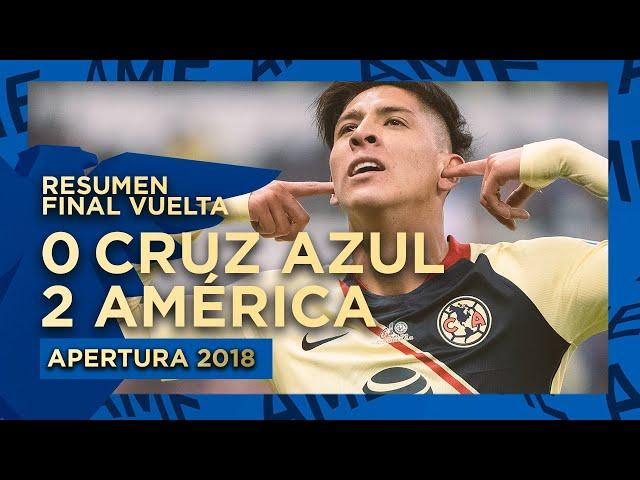 Resumen: Cruz Azul 0-2 América - Final Vuelta | Apertura 2018