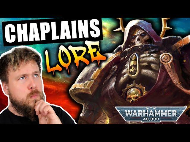 Space Marine Chaplains DEEP DIVE - Grim Dark Priests | Warhammer 40K Lore