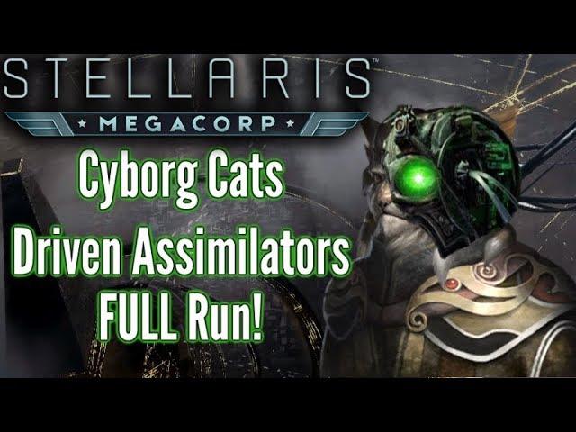 Stellaris | Cyborg Cats - Driven Assimilators FULL Playthrough - MAX AI difficulty!