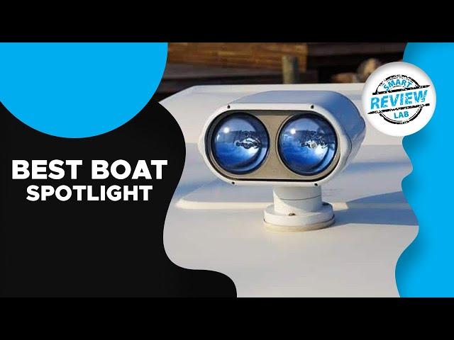 ▶️Boat Spotlight: Top 5 Best Boat Spotlight For 2020 - [ Buying Guide ]