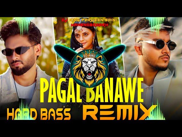 Pagal Banawe Dj Remix | Hard Bass | High Vibration Mix | Dj Parveen Saini Mahendergarh