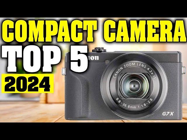 TOP 5: Best Compact Camera 2024