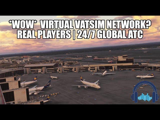 *WOW* - New Multiplayer WIth 24/7 Global ATC | A Virtual VATSIM Network (& its FREE!)