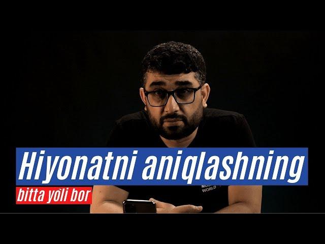 Hiyonatni aniqlashning bitta yo`li bor! | @AbdukarimMirzayev2002