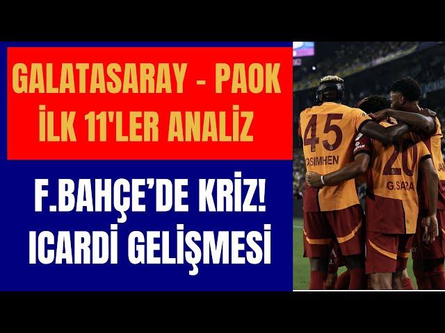 GALATASARAY - PAOK İLK 11 MAÇ KADROSU I GALATASARAY'DA HEDEF PAOK MAÇI I DERBİ YANKILARI #Golvar