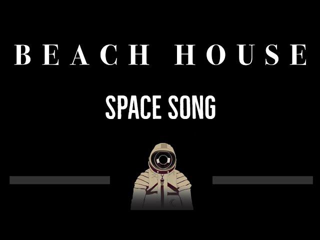 Beach House • Space Song (CC)  [Karaoke] [Instrumental Lyrics]