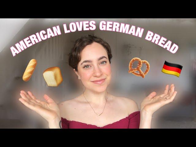 Let’s talk about GERMAN BREAD (American in Germany)