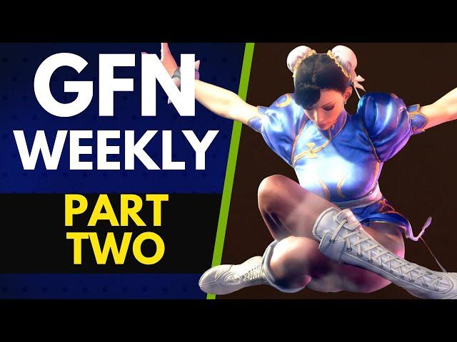 GFN Weekly – Yes, It’s Actually Thursday (Part 2)