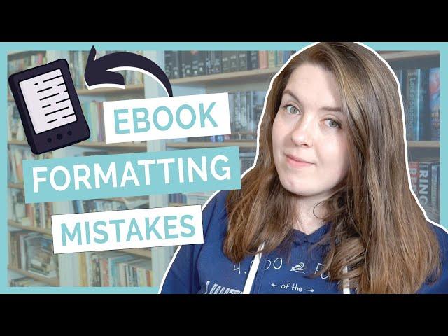 How NOT to Format an eBook - Common eBook Formatting Mistakes