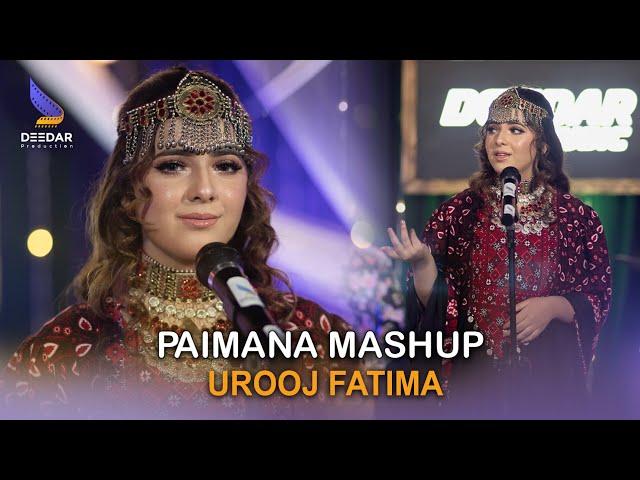 Urooj Fatima Paimana Bede Mashup | Dari - Pashto - Hazaragi - Urdo - Balochi | آهنگ مش اپ عروج فاطمه