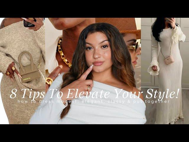 8 TIPS TO LOOK EXPENSIVE & ELEGANT ON A BUDGET| look classy + put together & elevate your style!