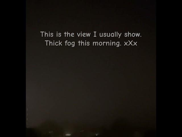 5:45 #woke #up to NO #view #misty #fog #thick #smog #morning #couldn’t #see #other #side of #road