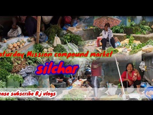 Silchar Saturday Mizo Market || Silchar Mizo Chawhmeh Bazar