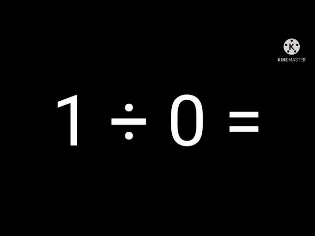 1 Divided By 0 Equals