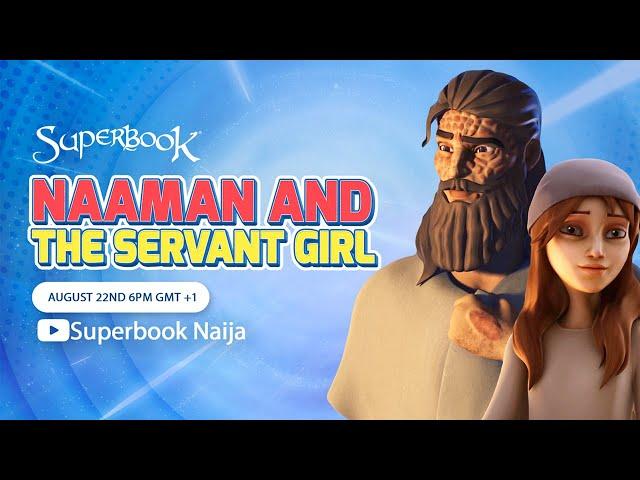 Naaman and the servant Girl