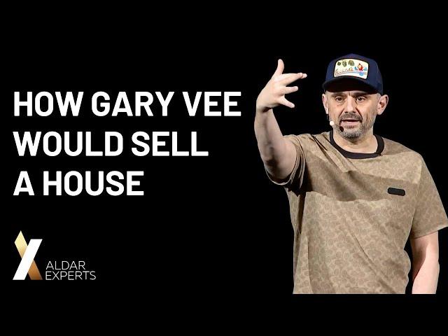 How Gary Vaynerchuk Would Sell a House - Gary Vaynerchuk Backstage at Aldar Experts