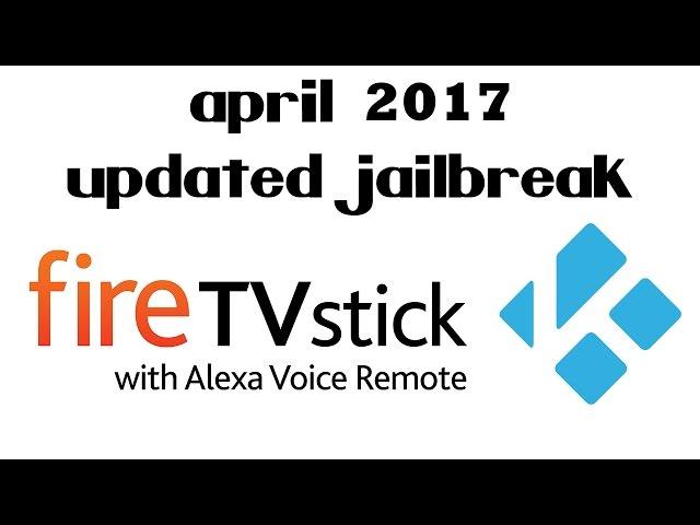How To Jailbreak Amazon Fire TV Stick April 2017 | New Updated Method (Kodi 17 Krypton)