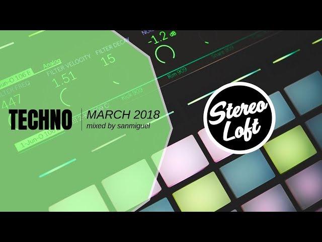 Stereo Loft 54 | Techno Mix | March 2018 | mixed by Sanmiguel