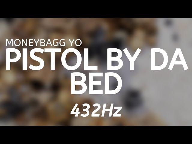 Moneybagg Yo - Pistol By Da Bed (432Hz)