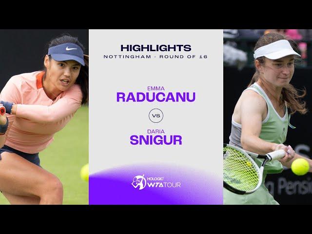 Emma Raducanu vs. Daria Snigur | 2024 Nottingham Round of 16 | WTA Match Highlights