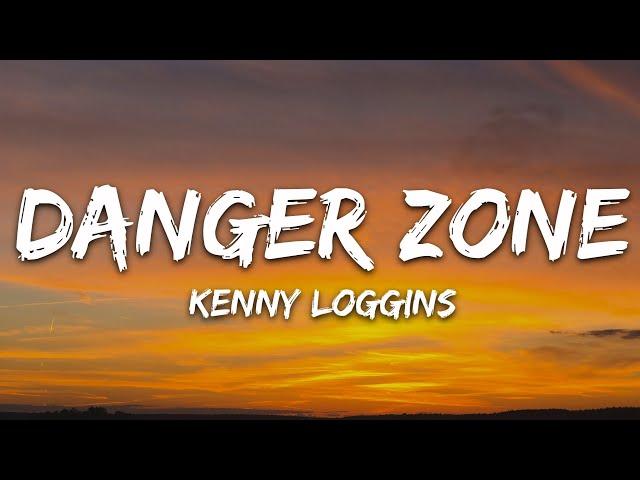 Kenny Loggins - Danger Zone (Lyrics)