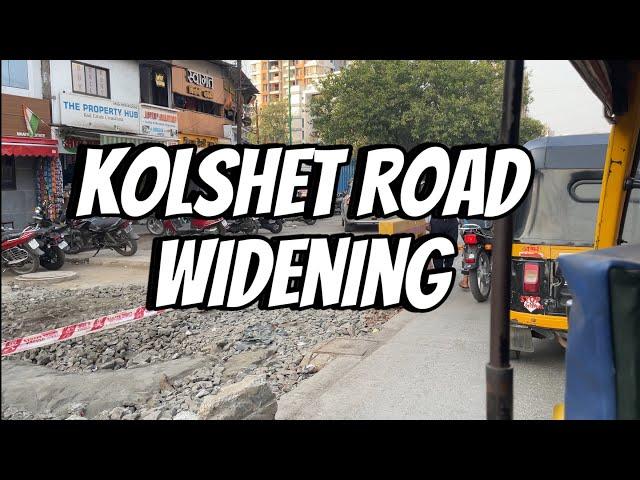 Road Widening on Kolshet Road | Dhokali Naka | Walking tour on Kolshet road #vlog #kolshetroad