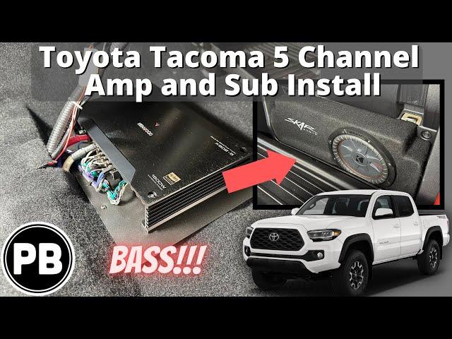 2016 - 2024 Toyota Tacoma 5 Channel Amp and Sub Install