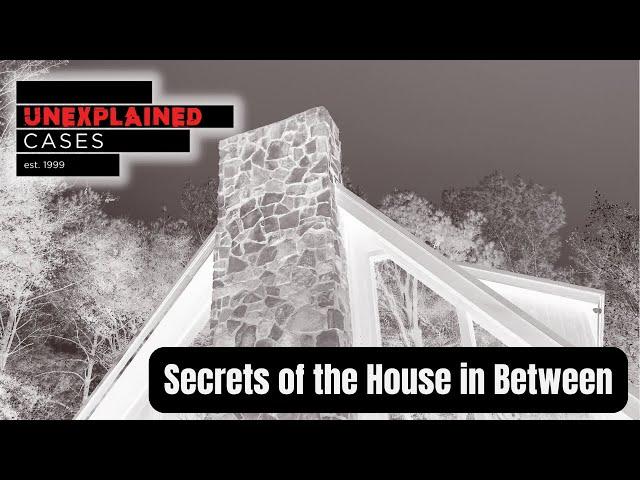 Secrets of the House in Between | Unexplained Cases (2024)