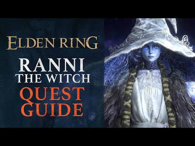 Elden Ring - How to Complete Ranni's Quest