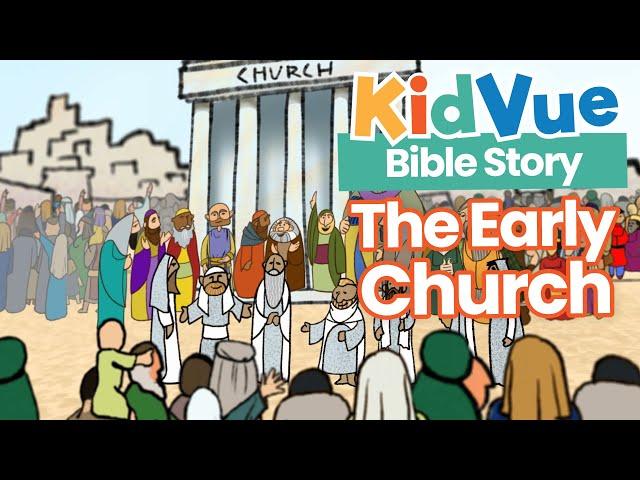 The Early Church | Bible Stories for Kids