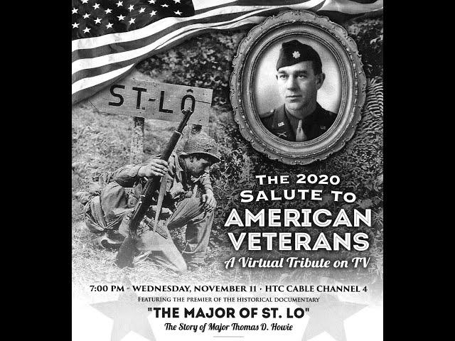 A Salute to American Veterans: "The Major of St. Lo, The story of Major Thomas D. Howie."