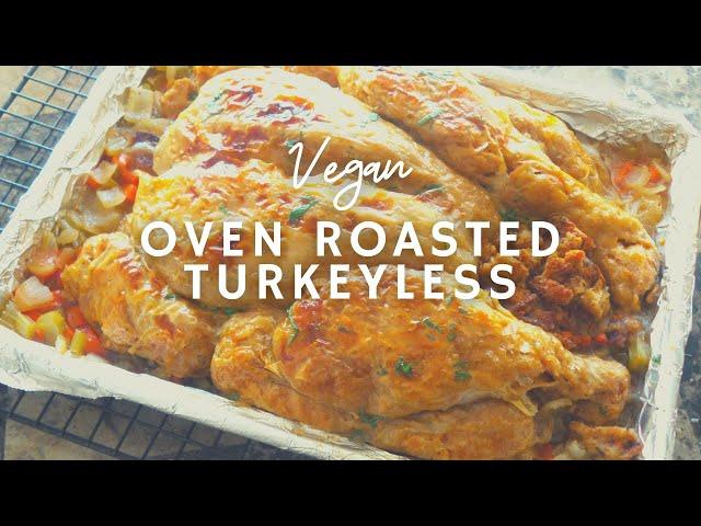 Oven Roasted Turkeyless | How To Make A Vegan Turkey | Korenn Rachelle